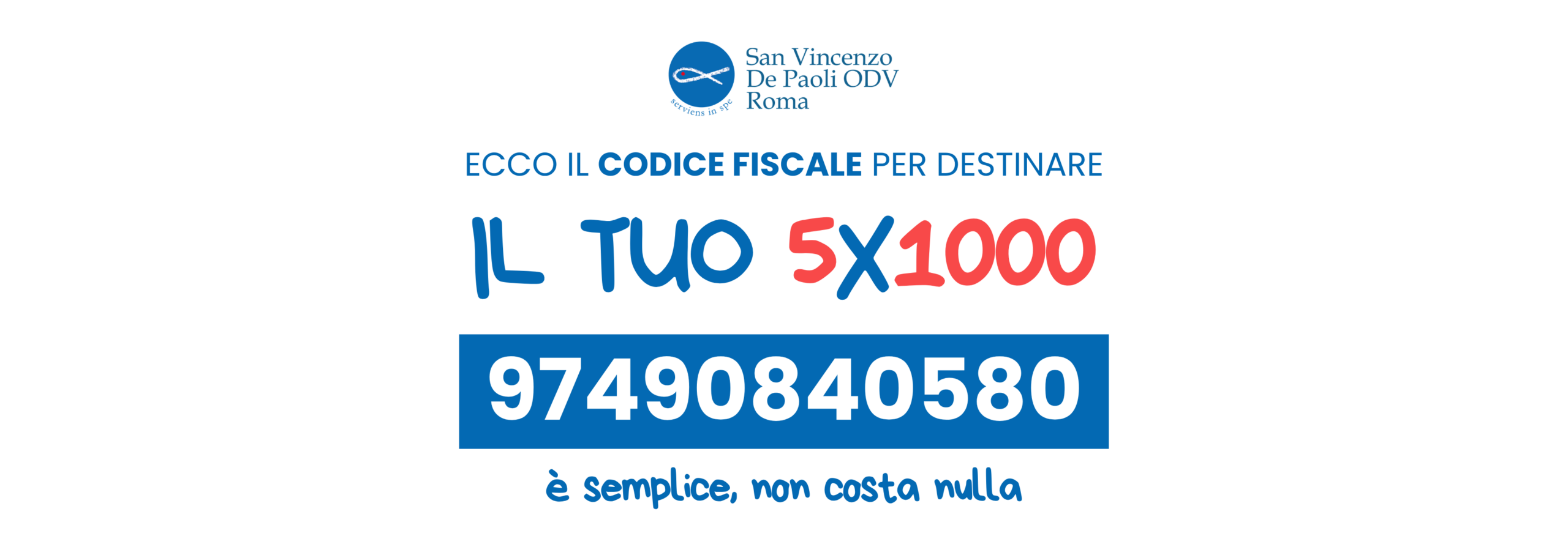 ecco il codice fiscale per destinare il tuo 5x1000
97490840580